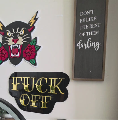 Fuck off acrylic sign